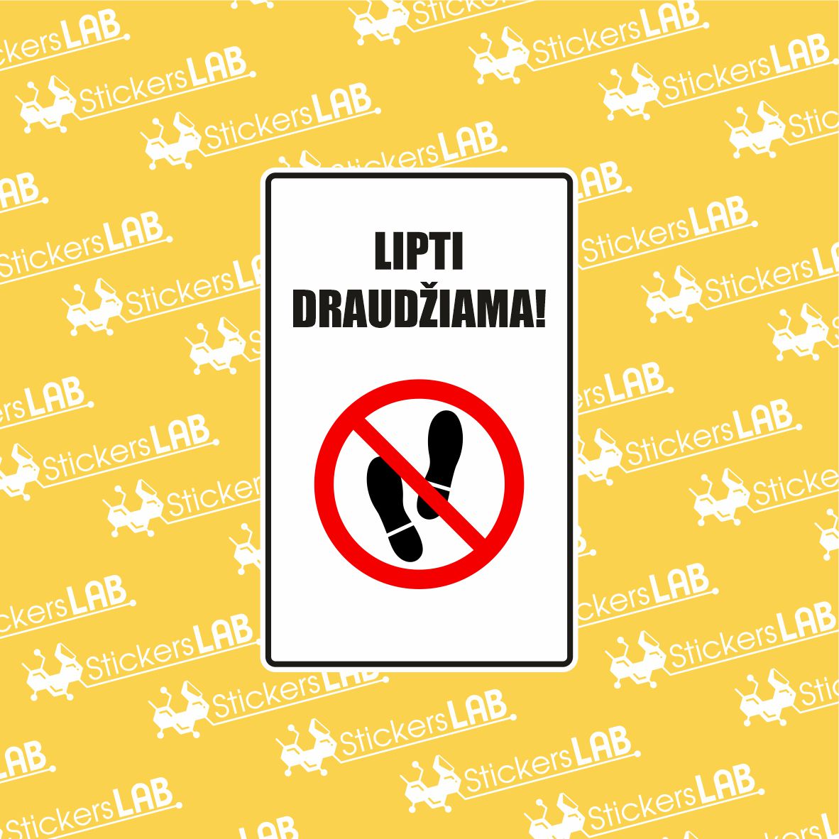 LIPTI DRAUDŽIAMA