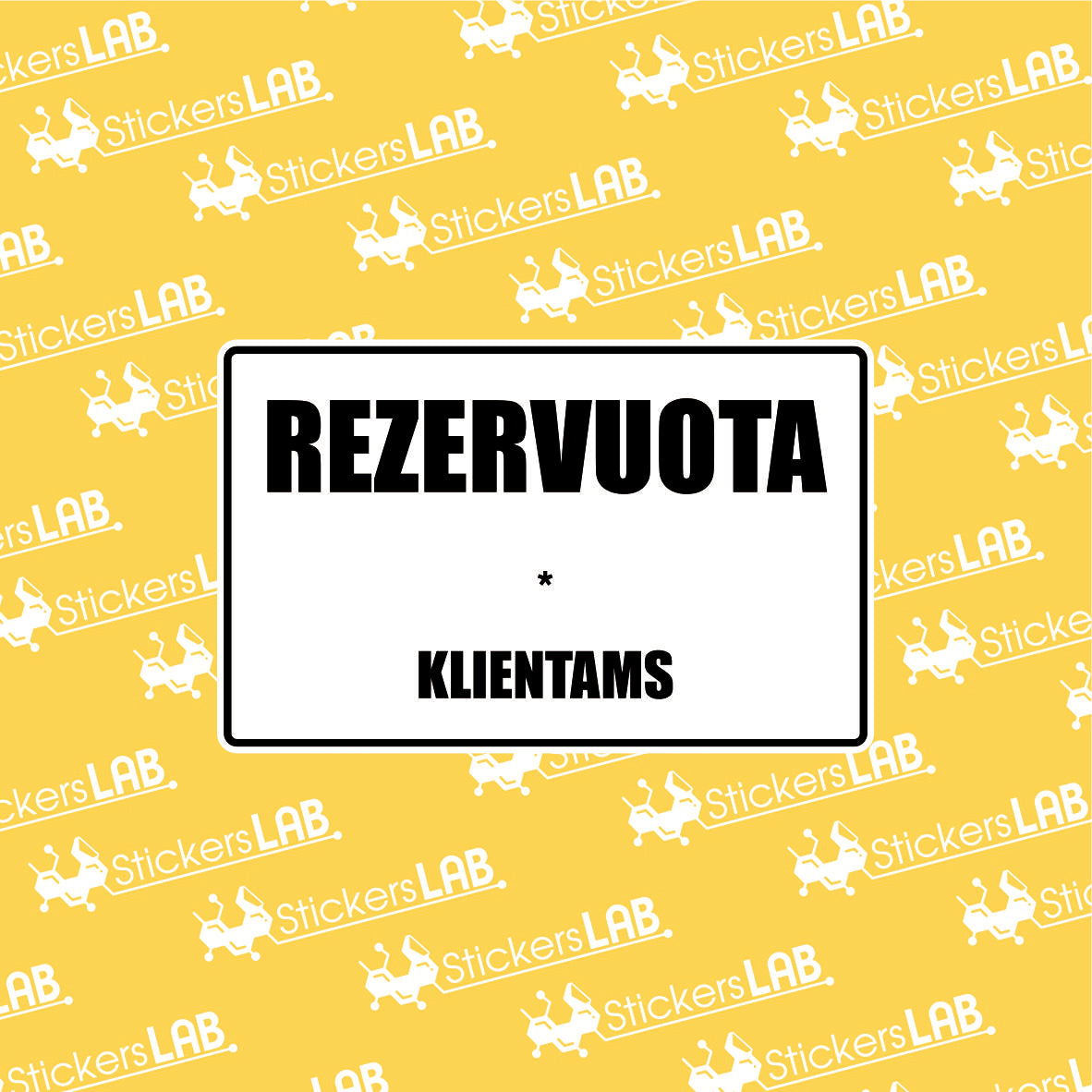 Ženklas su užrašu "REZERVUOTA KLIENTAMS"