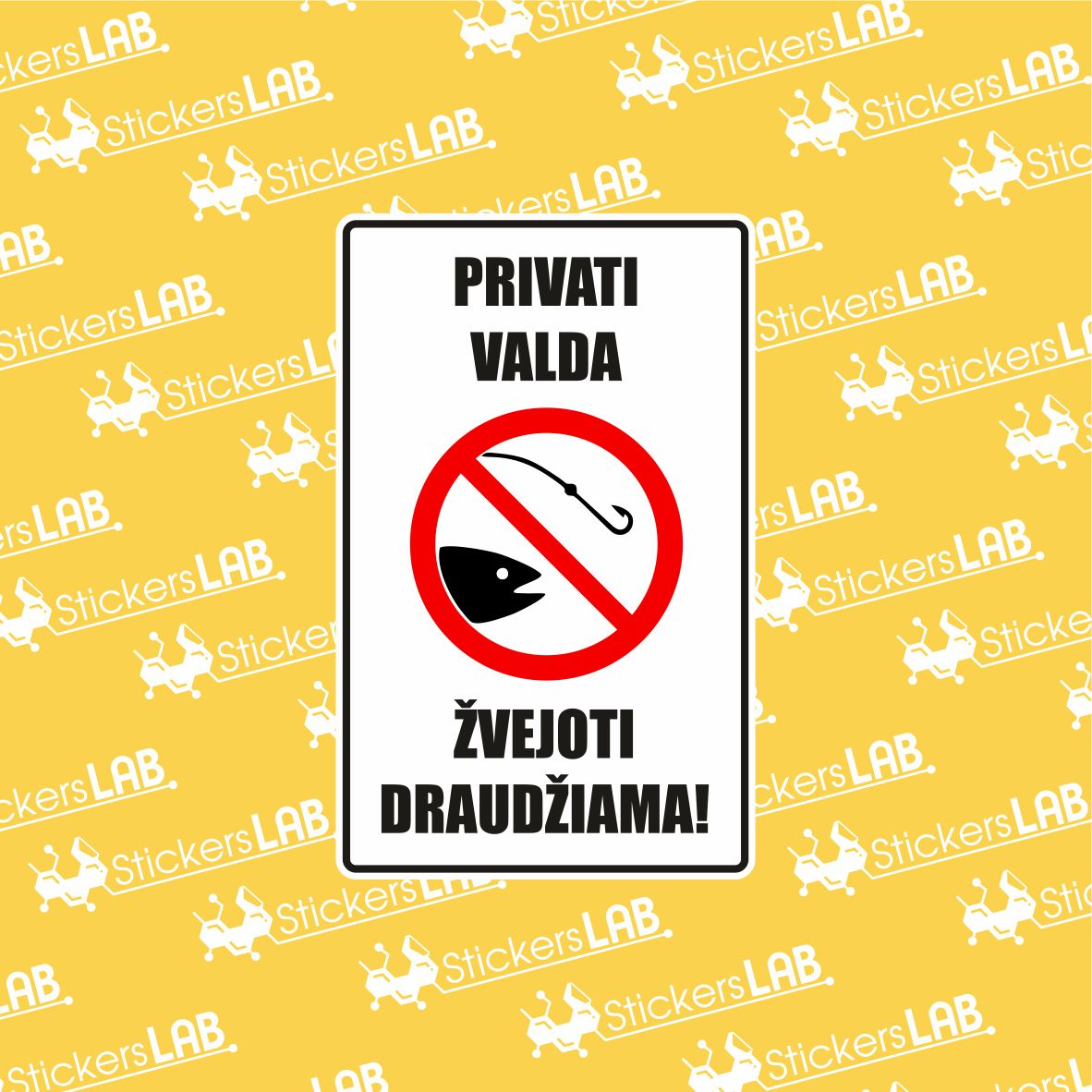 "PRIVATI VALDA ŽVEJOTI DRAUDŽIAMA"