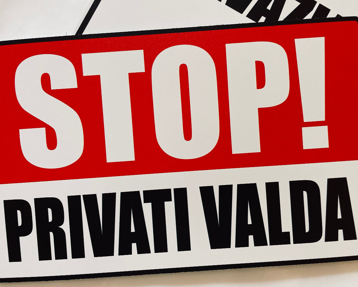 Ženklas su užrašu "STOP! PRIVATI VALDA"