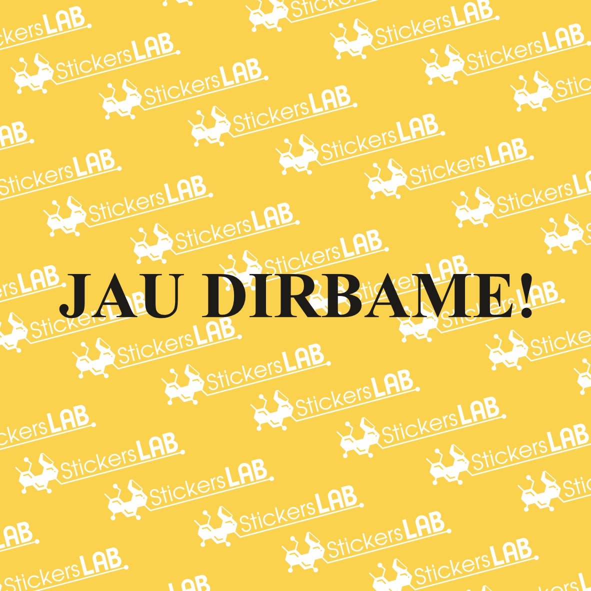 Lipdukas "JAU DIRBAME!" ant durų/langų (JD2) - StickersLAB