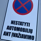 Ženklas su užrašu "NESTATYTI AUTOMOBILIO ANT ĮVAŽIAVIMO" - StickersLAB