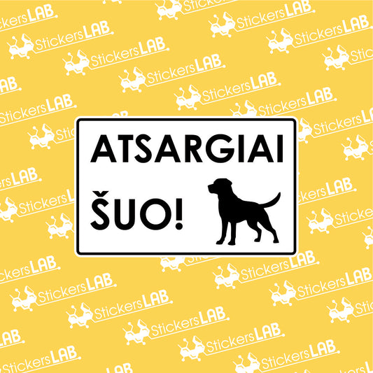 Ženklas su užrašu "ATSARGIAI ŠUO"