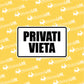 PRIVATI VIETA lentele