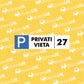 Ženklas su užrašu "PRIVATI VIETA" su pasirinktu numeriu