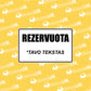 Ženklas "REZERVUOTA" su norimu tekstu