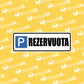 Ženklas su užrašu "REZERVUOTA PARKINGO VIETA"