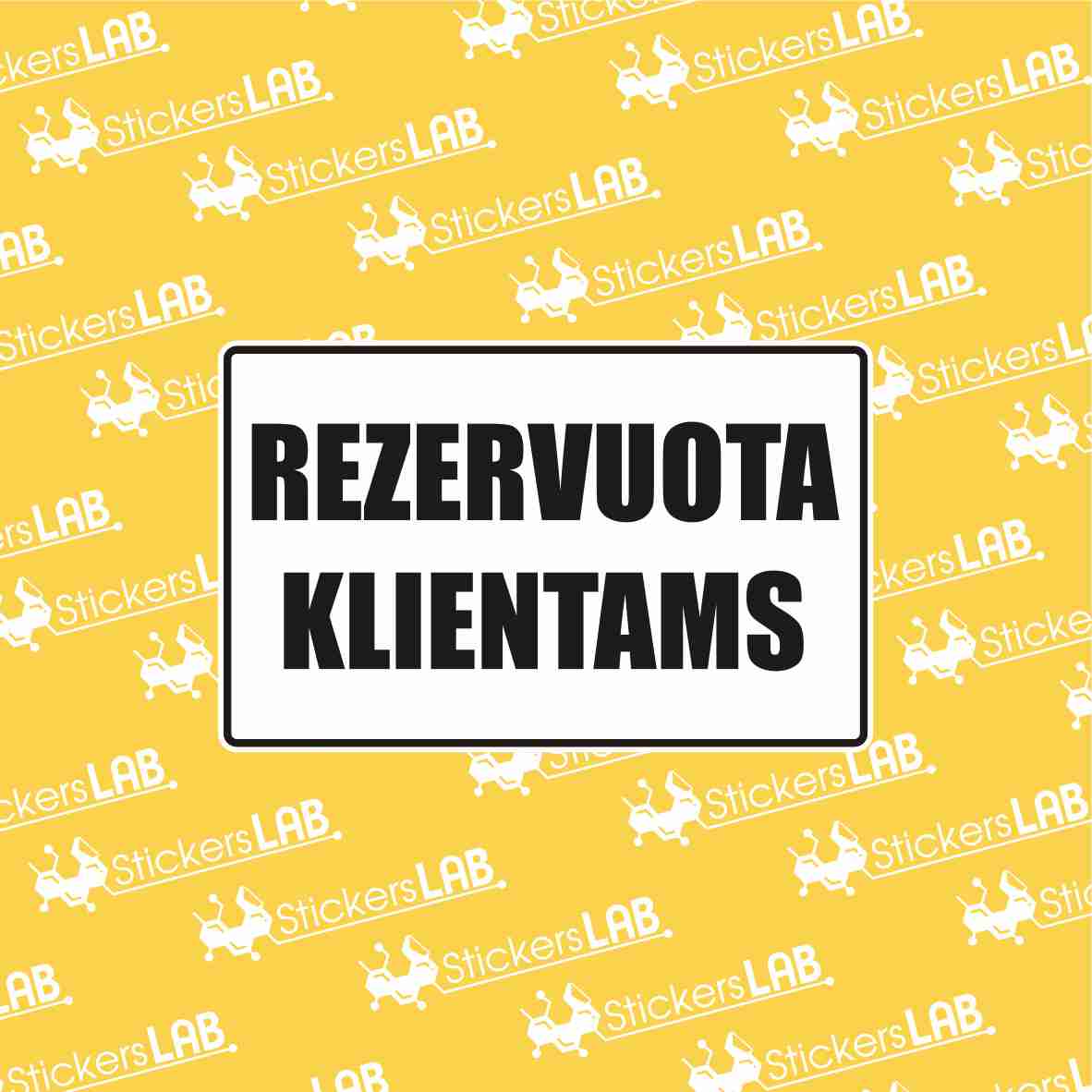 Ženklas su užrašu "REZERVUOTA KLIENTAMS"