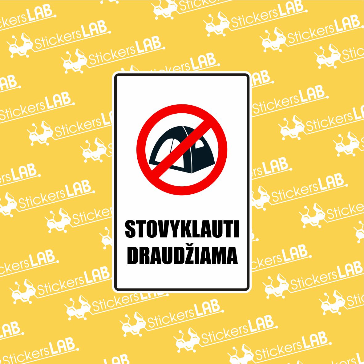 Ženklas su užrašu "STOVYKLAUTI DRAUDŽIAMA"