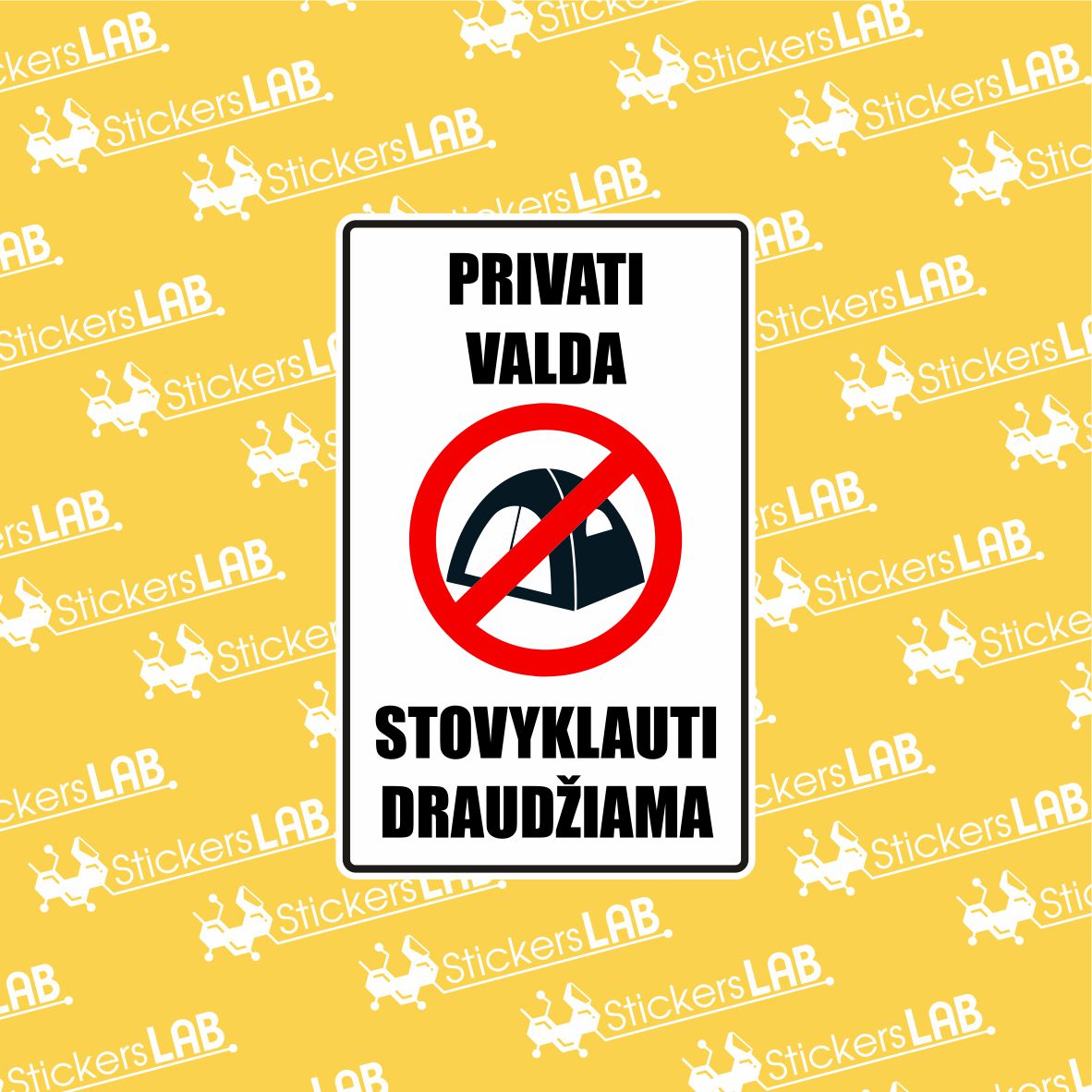 "PRIVATI VALDA STOVYKLAUTI DRAUDŽIAMA"