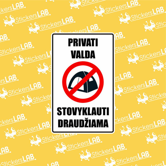 "PRIVATI VALDA STOVYKLAUTI DRAUDŽIAMA"
