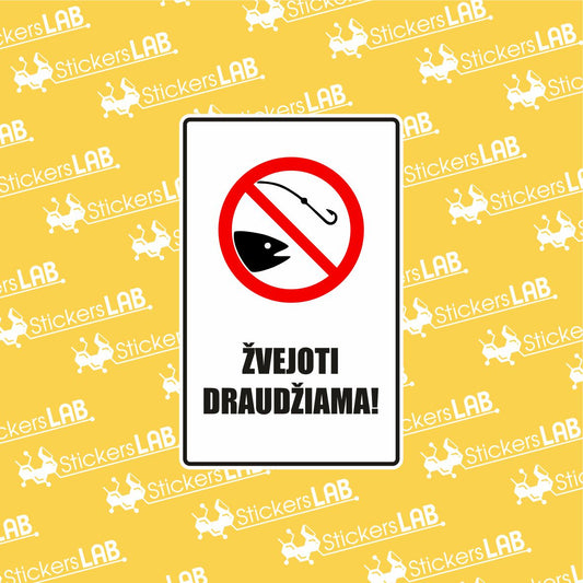 ŽENKLAS ŽVEJOTI DRAUDŽIAMA