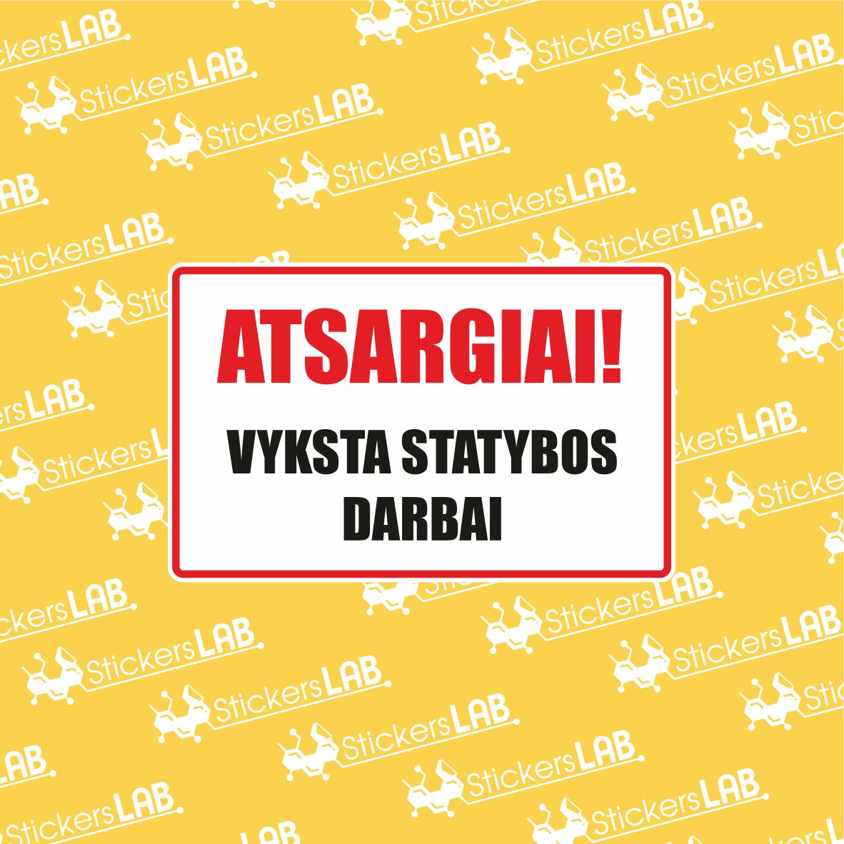 Atsargiai vyksta statybos darbai informacinis ženklas statybvietei