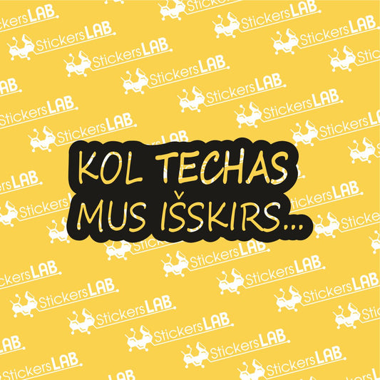 kol-techas-mus-isskirs-lipdukas