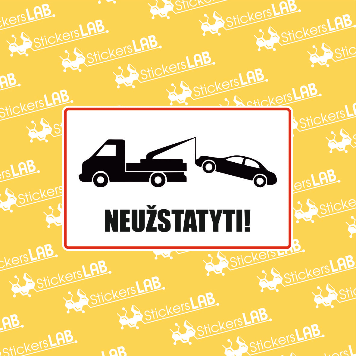Ženklas su užrašu "NEUŽSTATYTI"