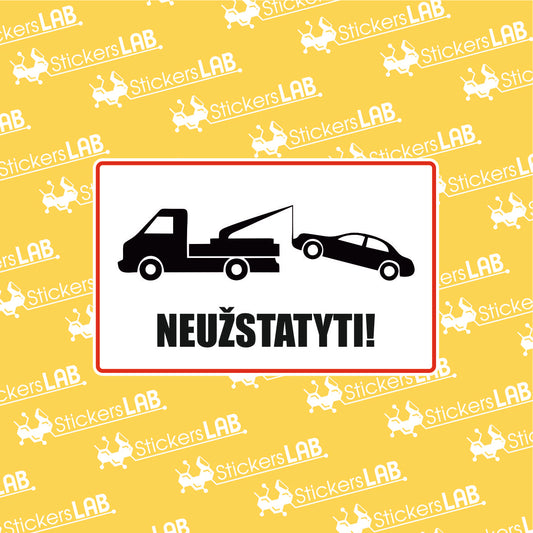 Ženklas su užrašu "NEUŽSTATYTI"