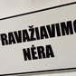 pravaziavimo nera