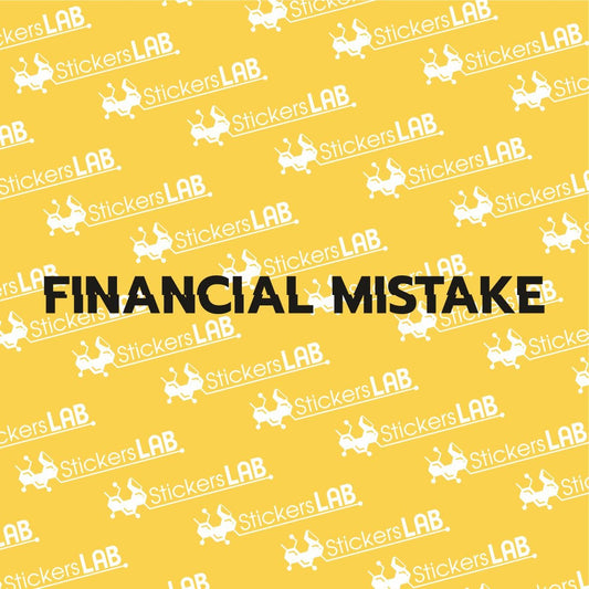 Auto lipdukas "FINANCIAL MISTAKE" - StickersLAB