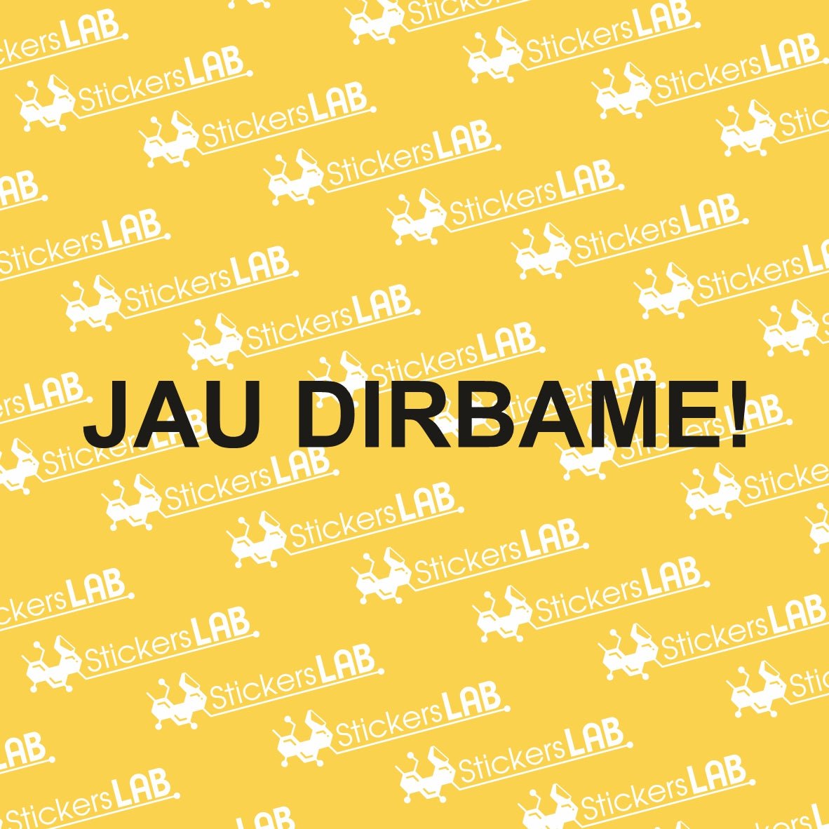 Lipdukas "JAU DIRBAME!" ant durų/langų (JD1) - StickersLAB