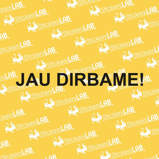 Lipdukas "JAU DIRBAME!" ant durų/langų (JD1) - StickersLAB