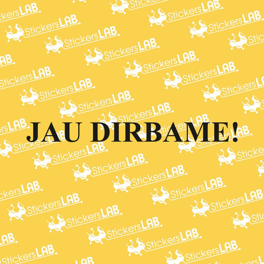 Lipdukas "JAU DIRBAME!" ant durų/langų (JD2) - StickersLAB
