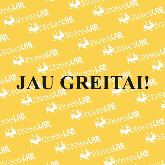 Lipdukas "JAU GREITAI!" 
